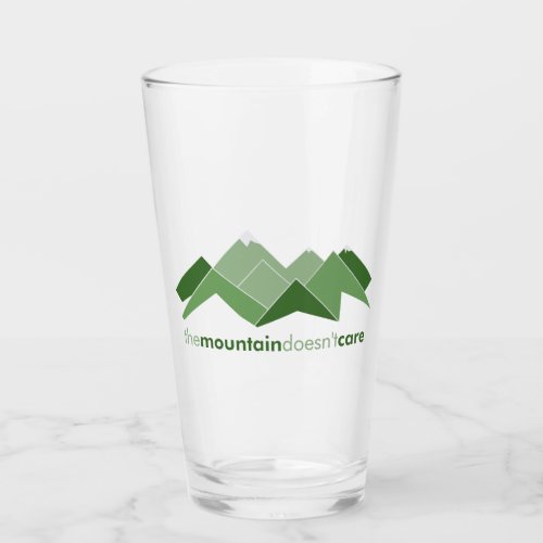 The Mountain Doesnt Care Glass