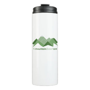 The Mountain Doesn't Care Thermal Tumbler