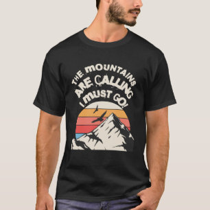 The Mountain is Calling Hikers  Retro Sunset Adven T-Shirt