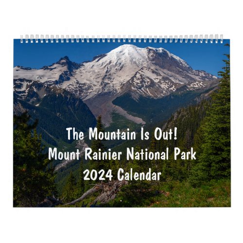 The Mountain Is Out 2024 Calendar