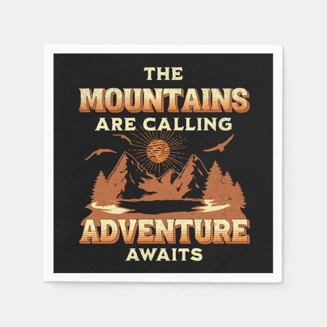 The mountains are calling, adventure awaits napkins (Front)