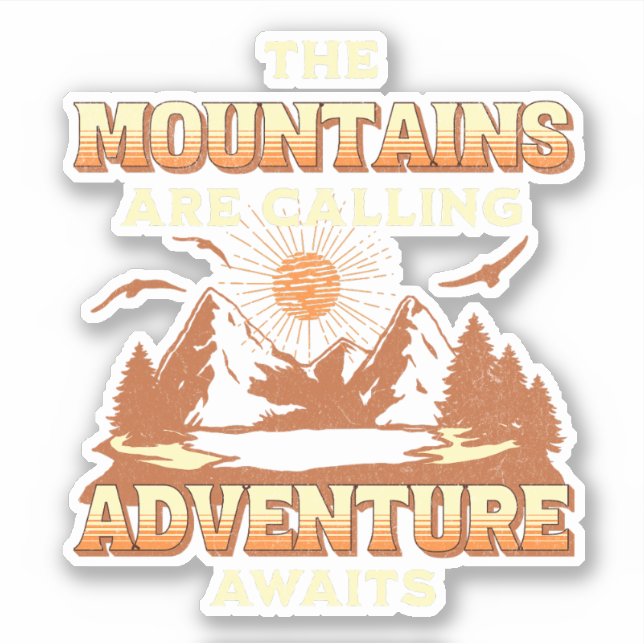 The mountains are calling, adventure awaits sticker (Front)