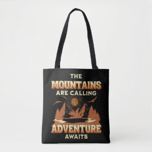 The mountains are calling, adventure awaits tote bag