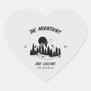 The Mountains are calling and here we go  Heart Sticker