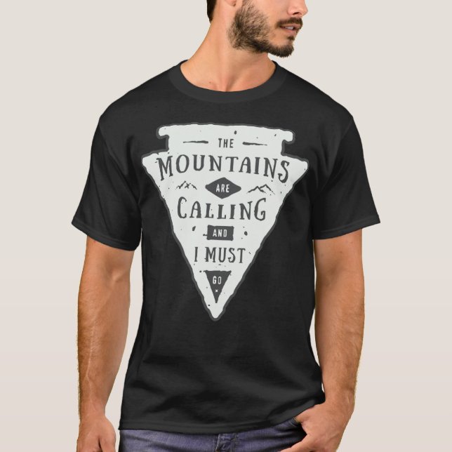 The mountains are calling and i must fatigue adven T-Shirt (Front)