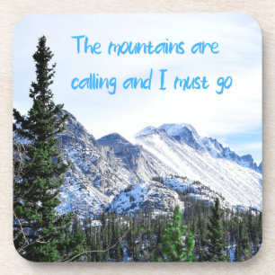 The Mountains Are Calling and I Must Go Beverage Coaster