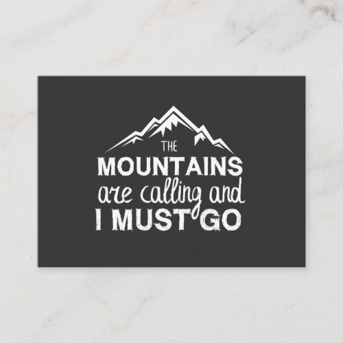 The Mountains Are Calling And I Must Go Business Card