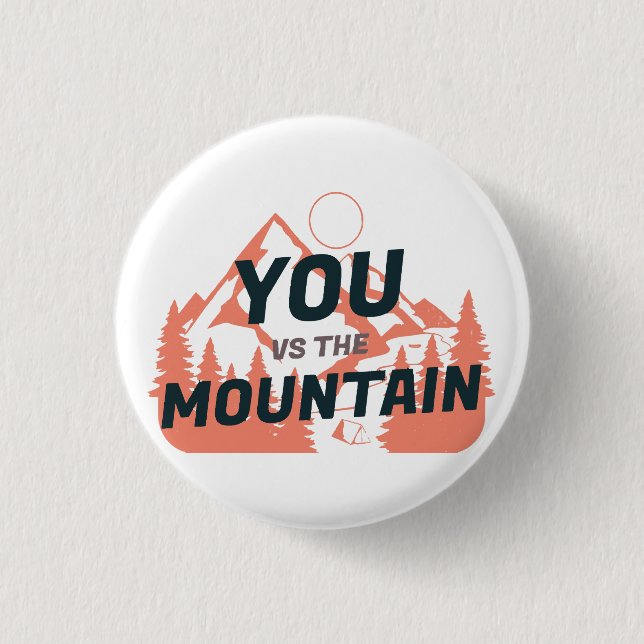 The Mountains are calling and I must go Button (Front)