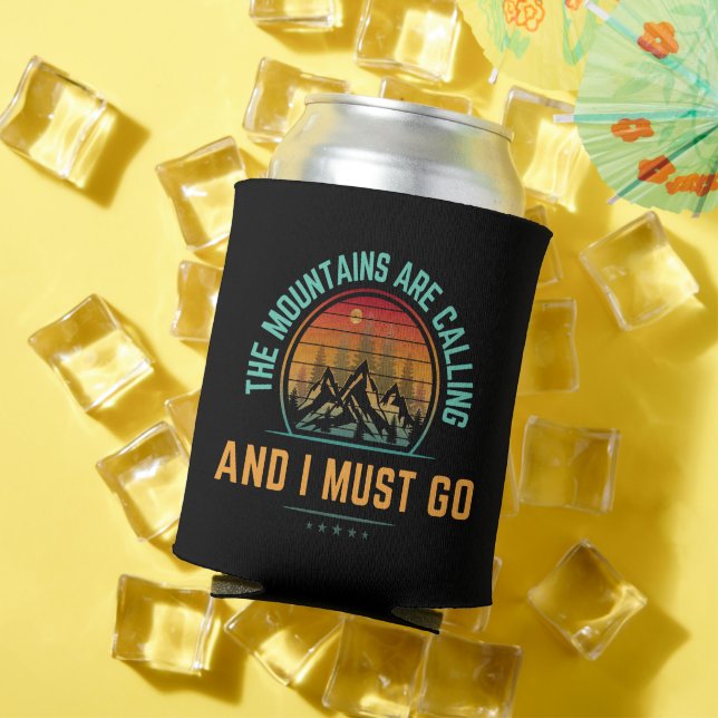 The Mountains Are Calling And I Must Go Can Cooler (In Situ Summer)