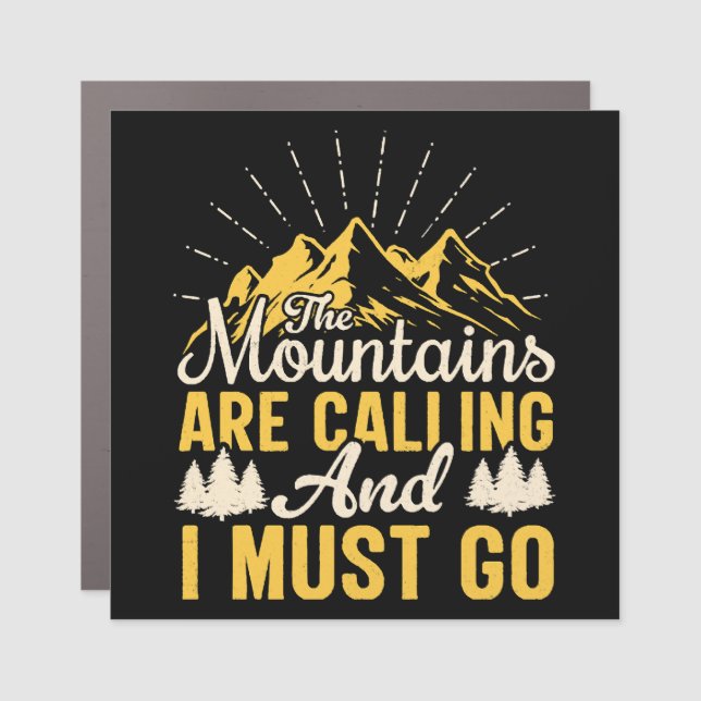 The mountains are calling and i must go car magnet (Front)