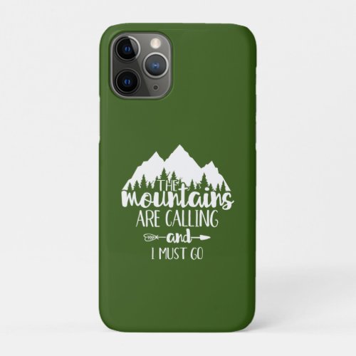 The Mountains Are Calling and I Must Go Case_Mate  iPhone 11 Pro Case