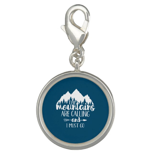 The Mountains Are Calling and I Must Go Charm (Front)