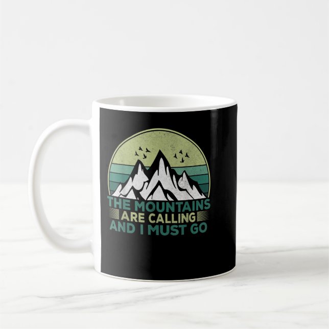 The Mountains are Calling and I Must Go Coffee Mug (Left)