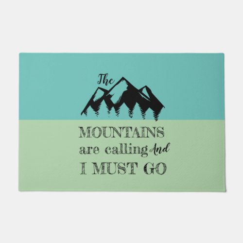 The Mountains Are Calling And I Must Go Doormat