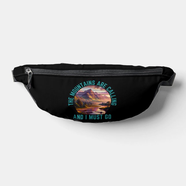 the mountains are calling and i must go fanny pack (Lay Down)