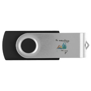 The Mountains are calling and I must go Flash Drive