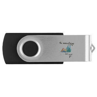 The Mountains are calling and I must go Flash Drive