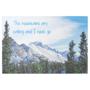 The Mountains Are Calling and I Must Go Gallery Wrap