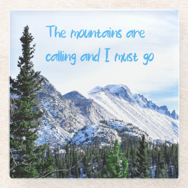 The Mountains Are Calling and I Must Go Glass Coaster (Front)