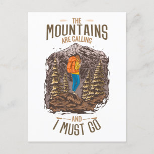The Mountains Are Calling And I Must Go Hiking Postcard