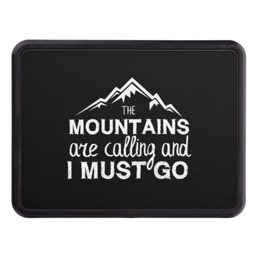 The Mountains Are Calling And I Must Go Hitch Cover