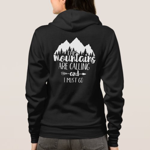 The Mountains Are Calling and I Must Go Hoodie