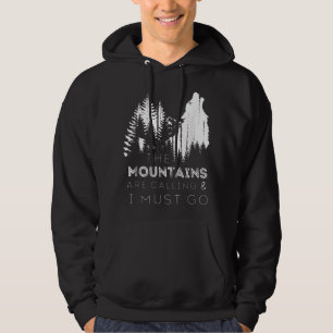 The Mountains Are Calling And I Must Go Howling Wo Hoodie