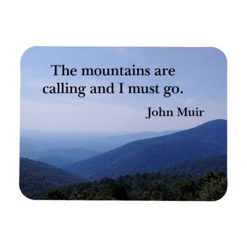 The mountains are calling and I must go John Muir Magnet