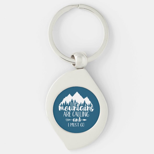 The Mountains Are Calling and I Must Go Keychain (Front)