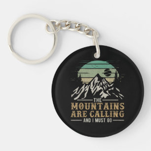 The Mountains Are Calling And I Must Go Keychain