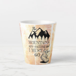 The Mountains Are Calling And I Must Go Latte Mug