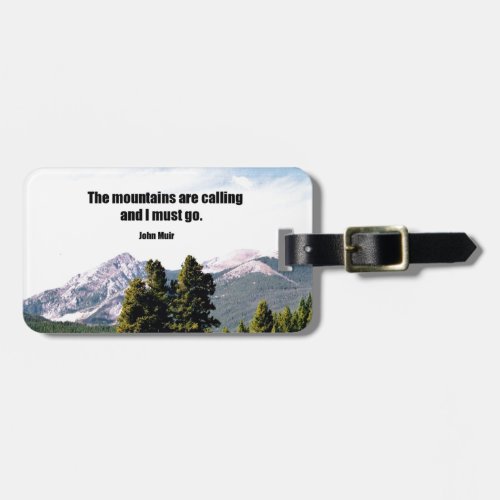 The mountains are calling and I must go Luggage Tag