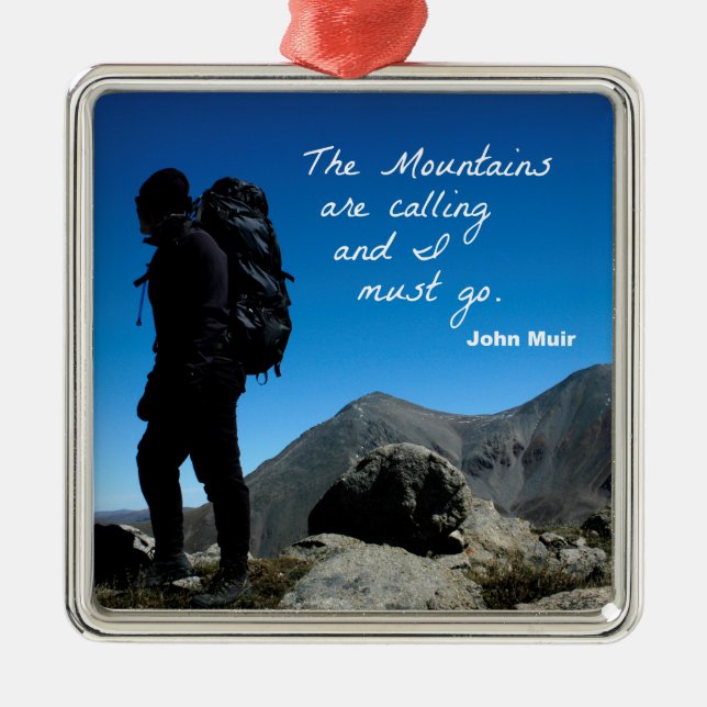The Mountains are calling and I must go Metal Ornament (Front)
