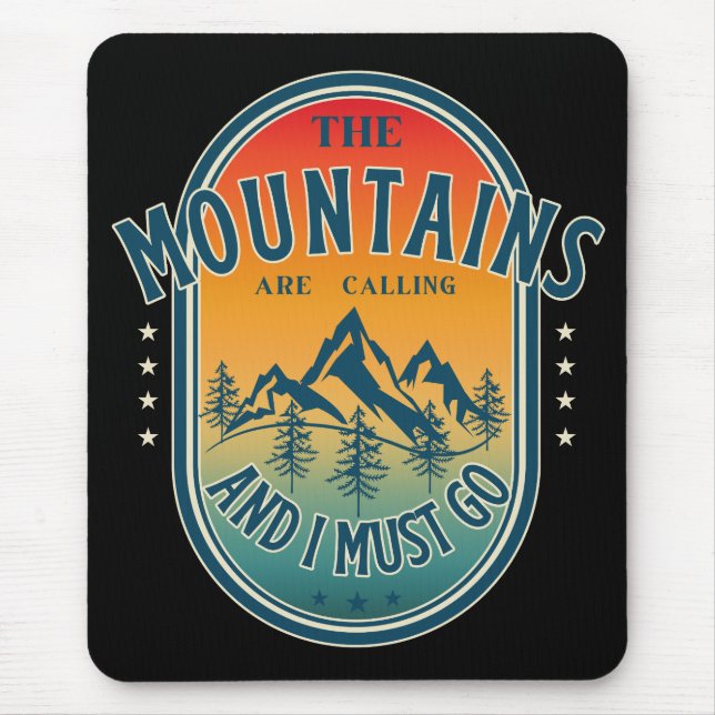 The mountains are calling and i must go mouse pad (Front)