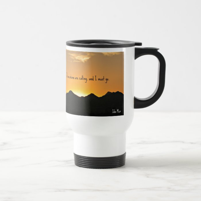 The mountains are calling and I must go. Coffee Mug