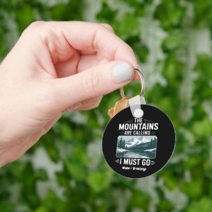 The Mountains Are Calling And I Must Go – Perfect Keychain