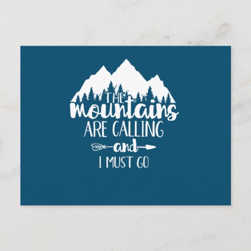 The Mountains Are Calling and I Must Go Postcard