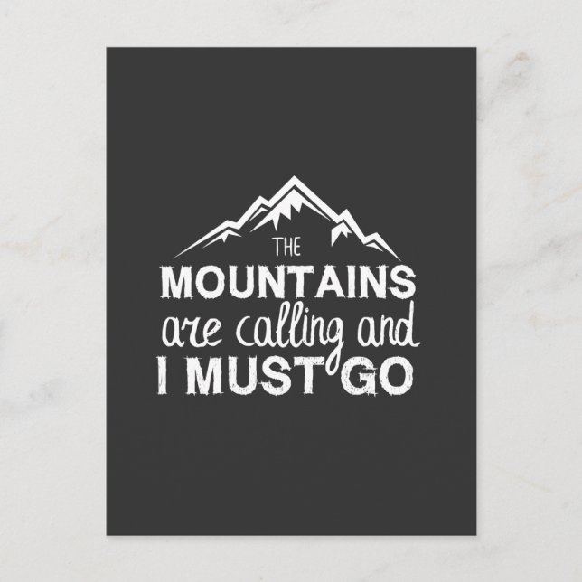 The Mountains Are Calling And I Must Go Postcard (Front)