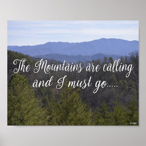 The Mountains Are Calling And I Must Go Poster