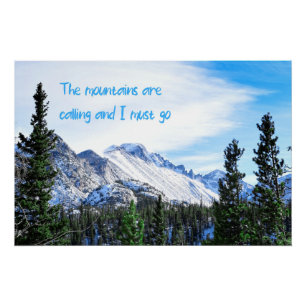 The Mountains Are Calling and I Must Go Poster