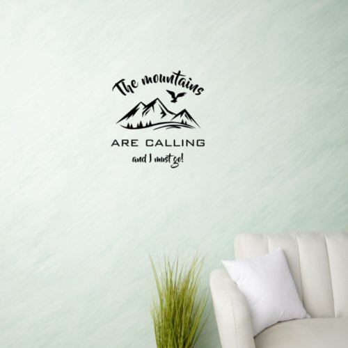 The Mountains are Calling and I Must Go Quote Wall Decal