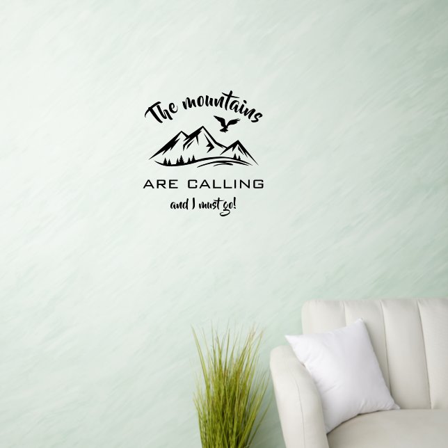 The Mountains are Calling and I Must Go Quote Wall Decal (Living Room)