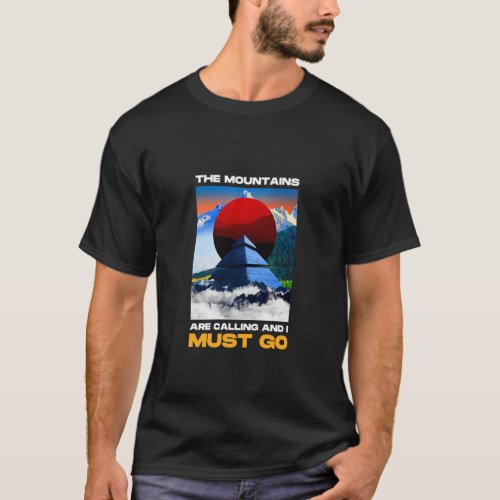 The Mountains Are Calling And I Must Go Retro Vint T_Shirt