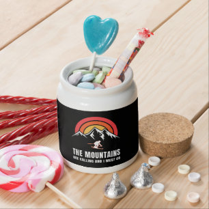 The Mountains Are Calling And I Must Go Skier Candy Jar