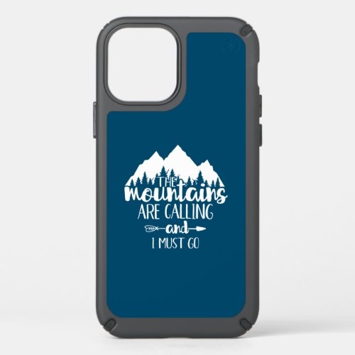 The Mountains Are Calling and I Must Go Speck iPhone 12 Case