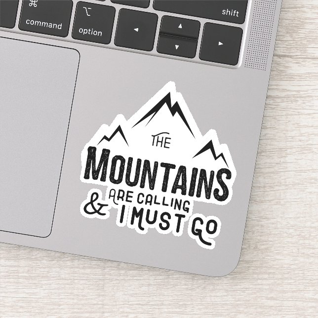 The Mountains are Calling and I Must Go Sticker (Detail)
