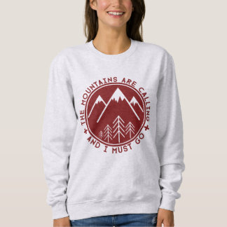 The Mountains are Calling and I Must Go Sweater