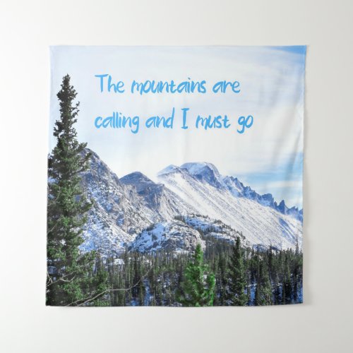 The Mountains Are Calling and I Must Go Tapestry