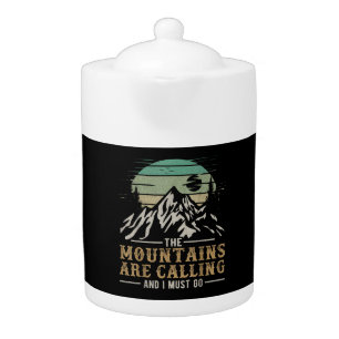 The Mountains Are Calling And I Must Go Teapot