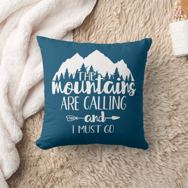 The Mountains Are Calling and I Must Go Throw Pillow (Blanket)